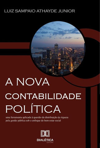 A Nova Contabilidade Política | Luiz Sampaio Athayde Junior