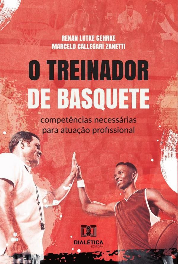 O Treinador De Basquete | Zanetti, Gehrke