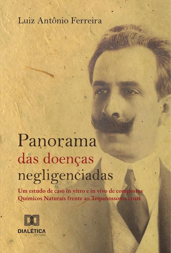 Panorama Das Doenças Negligenciadas | Luiz Antônio Ferreira