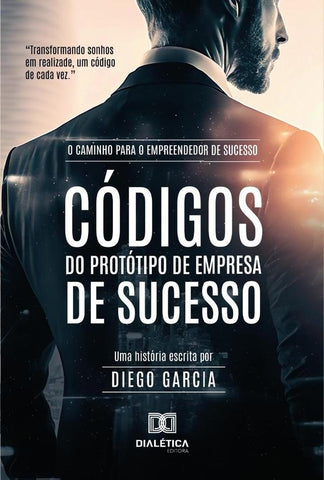 Códigos Do Protótipo De Empresa De Sucesso | Diego Garcia
