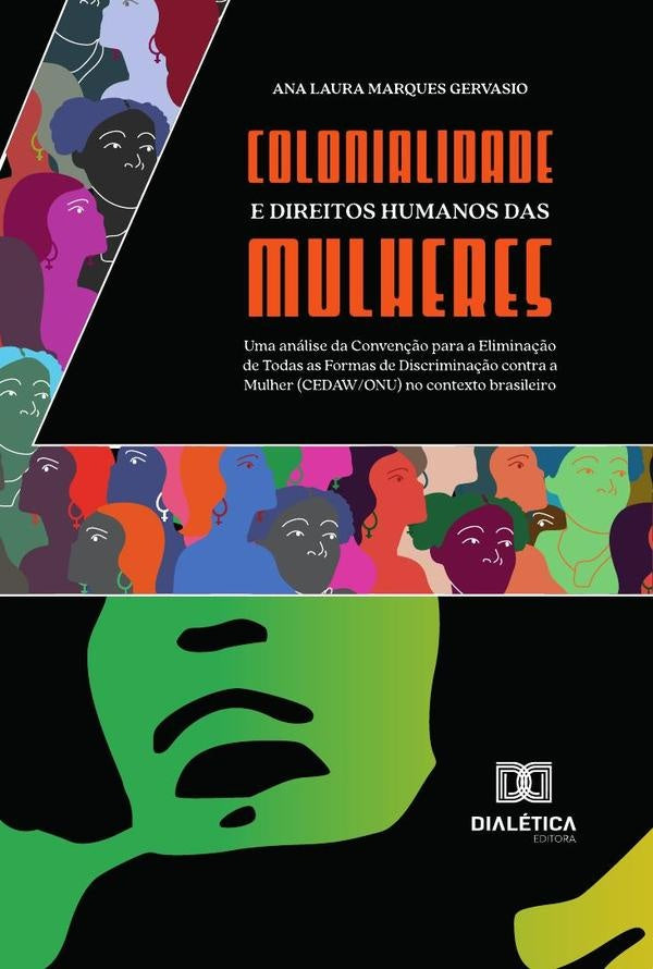 Colonialidade E Direitos Humanos Das Mulheres | Ana Laura Marques Gervasio