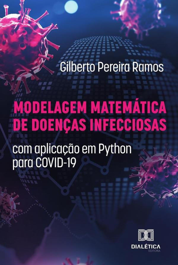 Modelagem Matemática De Doenças Infecciosas | Gilberto Pereira Ramos