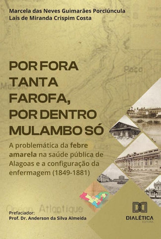 Por Fora Tanta Farofa, Por Dentro Mulambo Só | Costa, Porciúncula