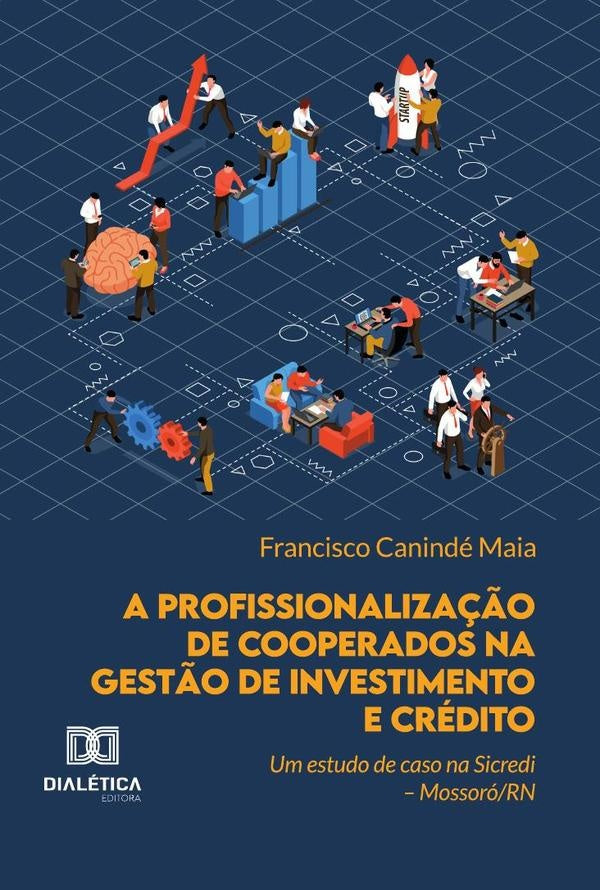 A Profissionalização De Cooperados Na Gestão De Investimento E Crédito | Canindé, Maia