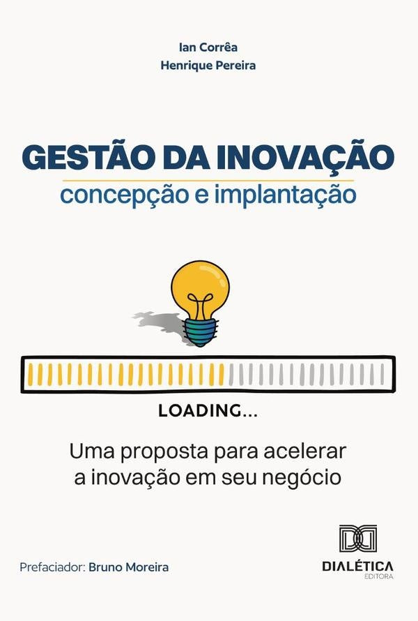 Gestão Da Inovação  Concepção E Implantação | Corrêa, Pereira
