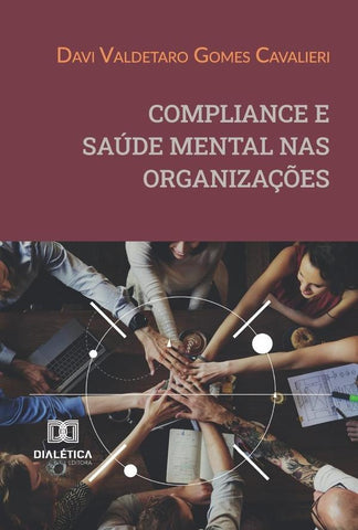 Compliance E Saúde Mental Nas Organizações | Davi Valdetaro Gomes Cavalieri