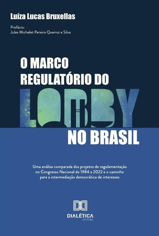 O Marco Regulatório Do Lobby No Brasil | Luíza Lucas Bruxellas