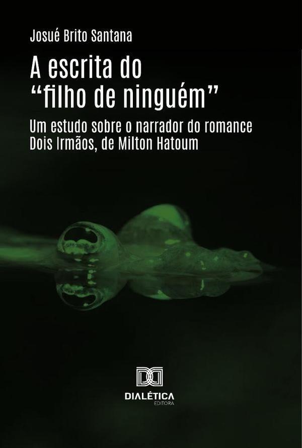 A Escrita Do Filho De Ninguém | Josué Brito Santana