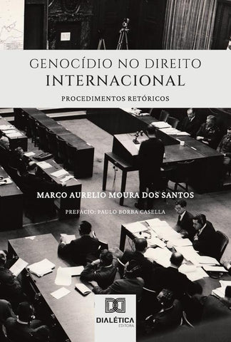 Genocídio No Direito Internacional | Marco Aurelio Moura Dos Santos