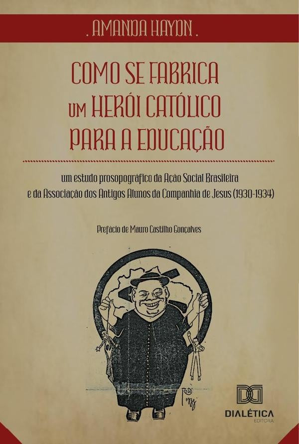 Como Se Fabrica Um Herói Católico Para A Educação | Amanda Haydn