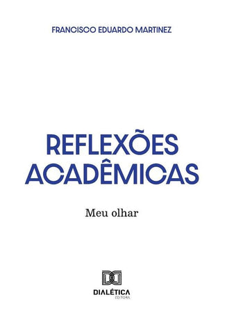 Reflexões Acadêmicas | Edson França Martinez