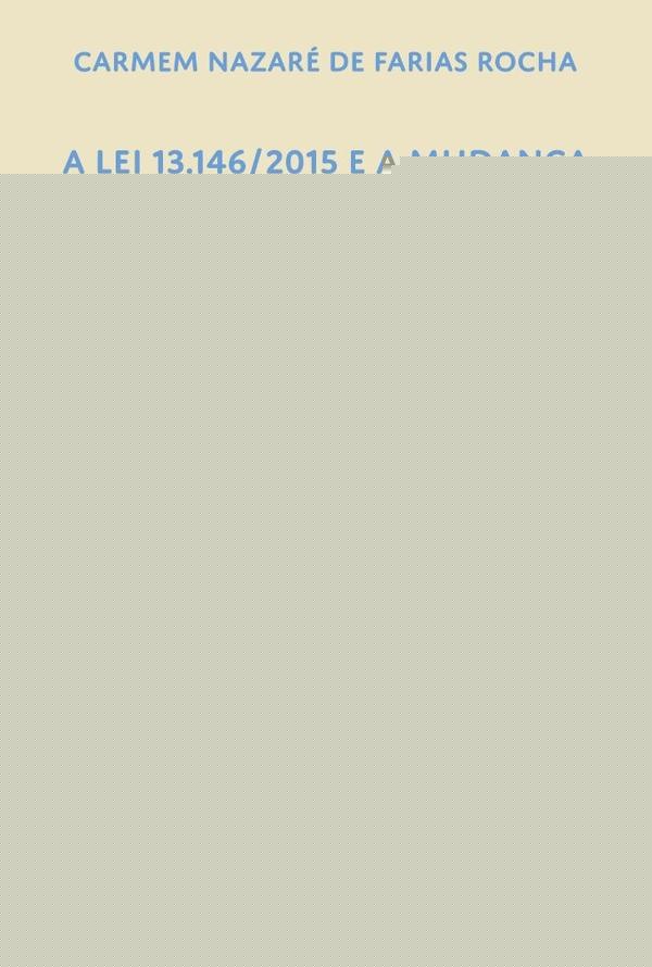 A Lei 13.146/2015 E A Mudança De Paradigmas Na Vida Das Pessoas Com Deficiência | Carmem Nazaré De Farias Rocha