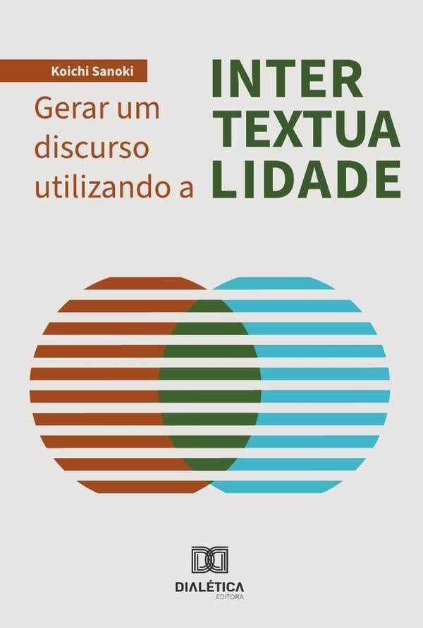 Gerar Um Discurso Utilizando A Intertextualidade | Koichi Sanoki