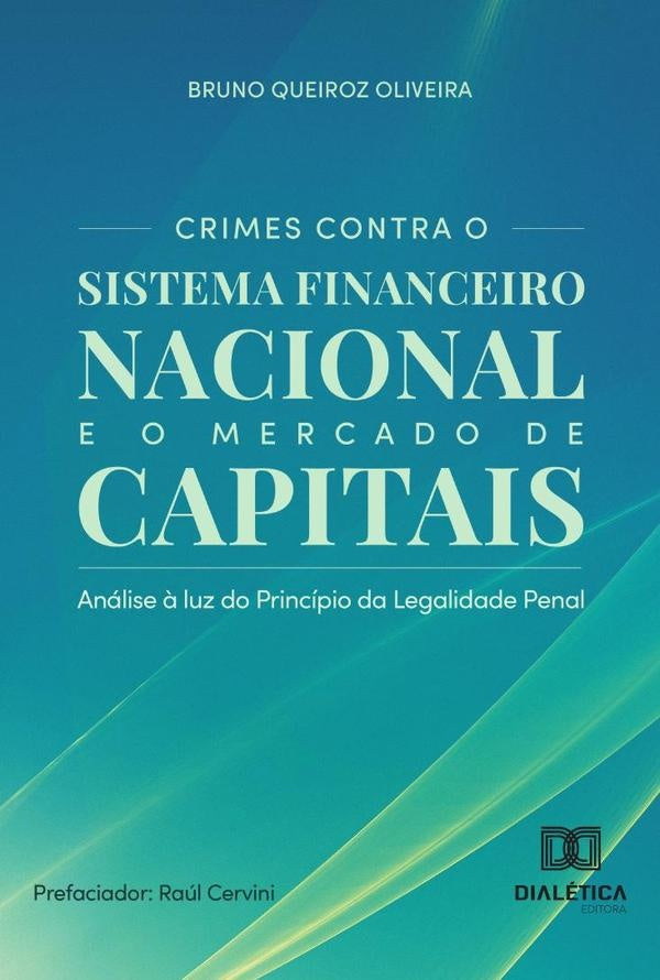 Crimes Contra O Sistema Financeiro Nacional E O Mercado De Capitais | Bruno Queiroz Oliveira