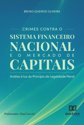 Crimes Contra O Sistema Financeiro Nacional E O Mercado De Capitais | Bruno Queiroz Oliveira