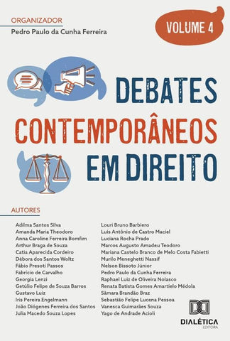 Debates contemporâneos em Direito: - Volume 4 | Pedro Paulo da Cunha Ferreira