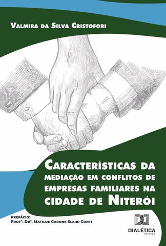 Características Da Mediação Em Conflitos De Empresas Familiares Na Cidade De Niterói | Valmira Da Silva Cristofori