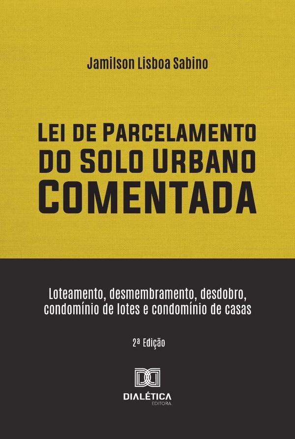 Lei De Parcelamento Do Solo Urbano Comentada | Jamilson Lisboa Sabino