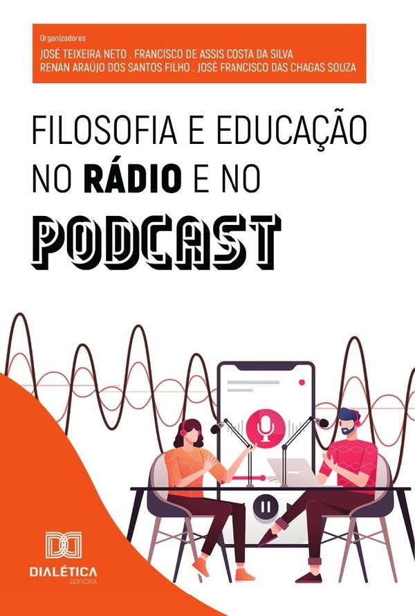 Filosofia E Educação No Rádio E No Podcast | Teixeira Neto, Silva y otros