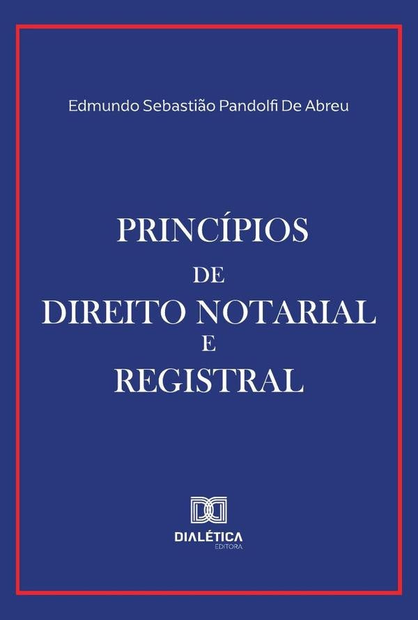 Princípios De Direito Notarial E Registral | Edmundo Sebastião Pandolfi De Abreu