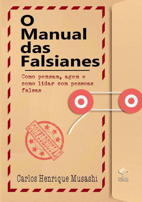 O Manual Das Falsianes | Carlos Henrique Musashi