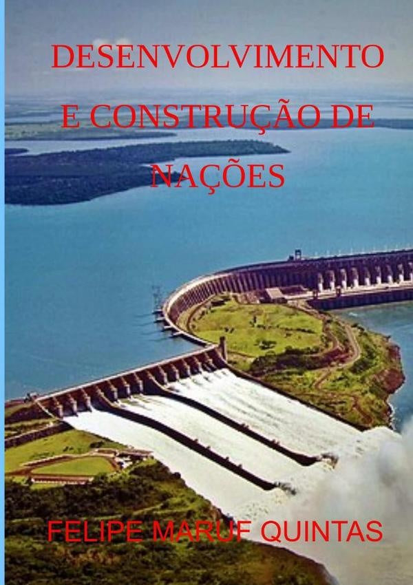 Desenvolvimento E Construção De Nações | Felipe Maruf Quintas