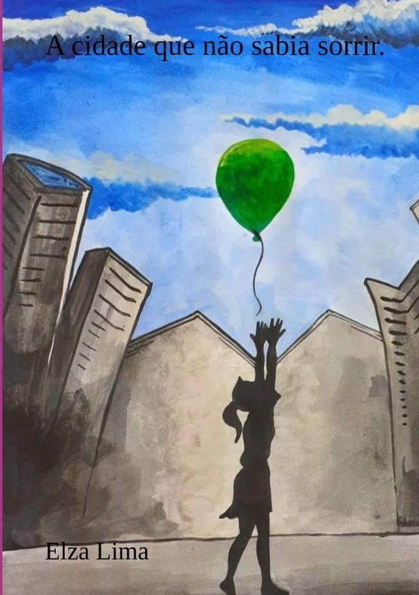 A Cidade Que Não Sabia Sorrir | Elza Lima