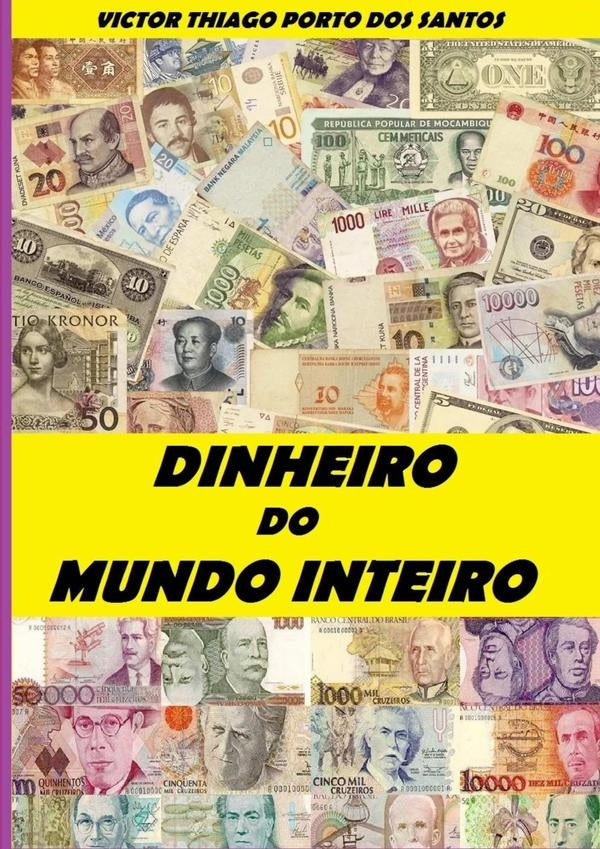 Dinheiro Do Mundo Inteiro | Victor Thiago Porto Dos Santos