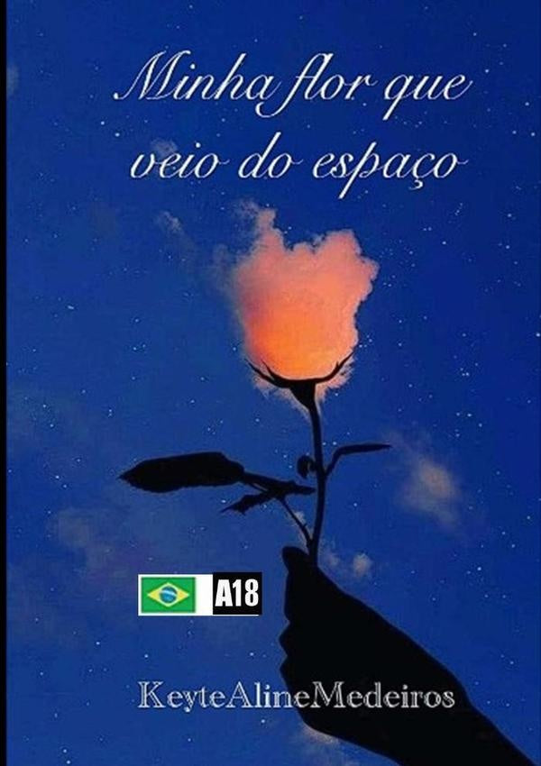 Minha Flor Que Veio Do Espaço | Keyte Aline Medeiros
