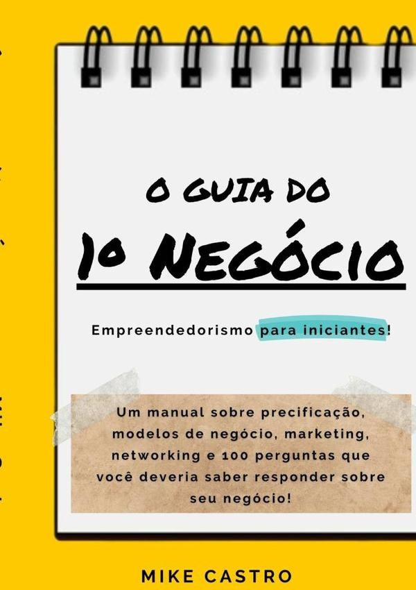 O Guia Do 1º Negócio | Mike Castro