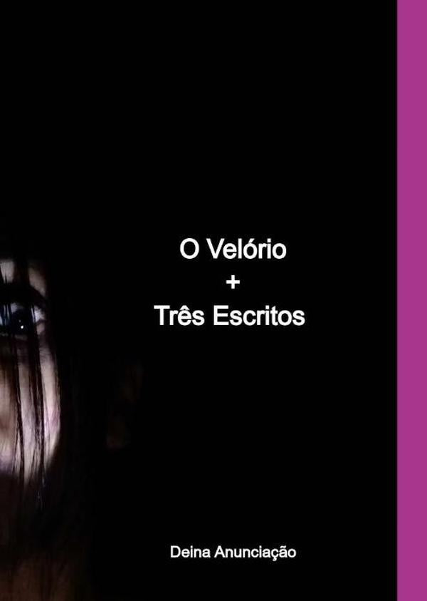 O Velório+três Escritos | Deina Anunciação