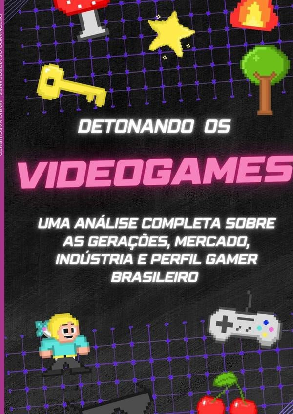 Detonando Os Videogames | Nascimento, M.nascimento
