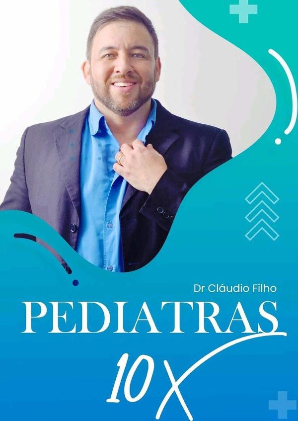 Pediatras 10x | Dr Cláudio Filho