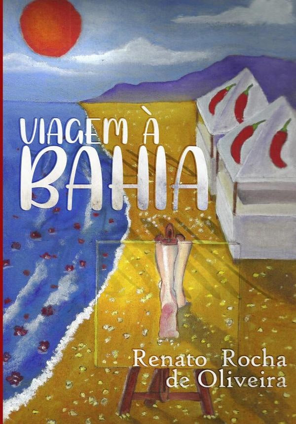 Viagem À Bahia | Renato Rocha De Oliveira