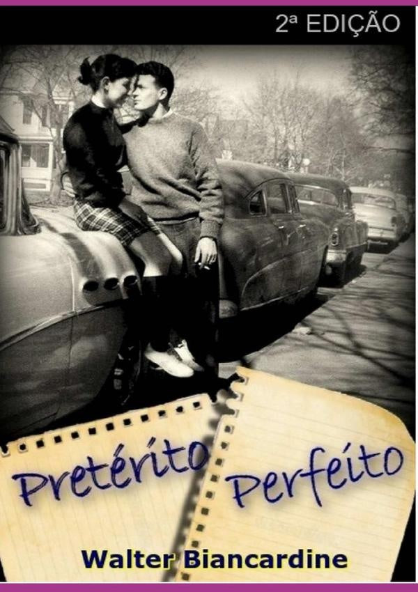 Pretérito Perfeito | Walter Biancardine