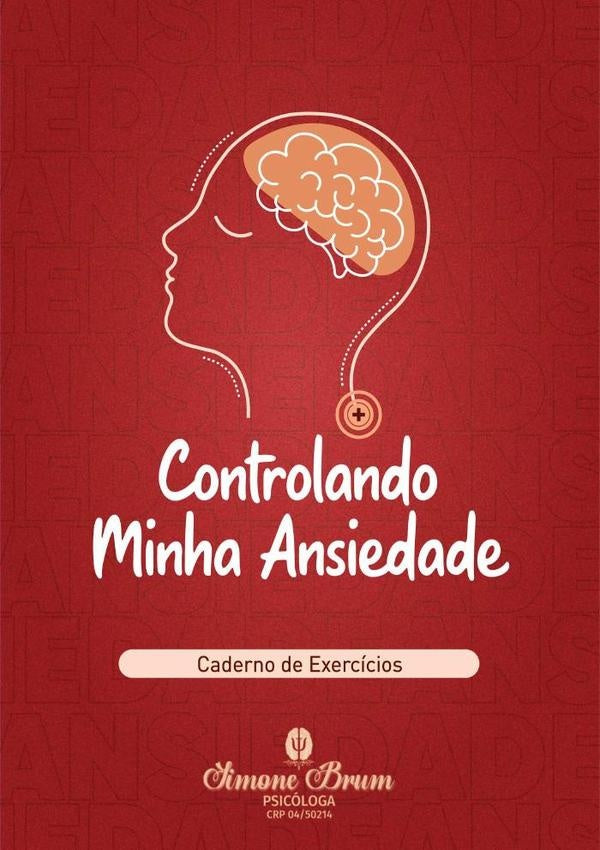 Controlando Minha Ansiedade | Simone Coelho Brum