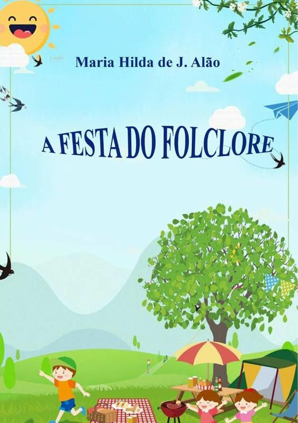 A Festa Do Folclore | Maria Hilda De J. Alão