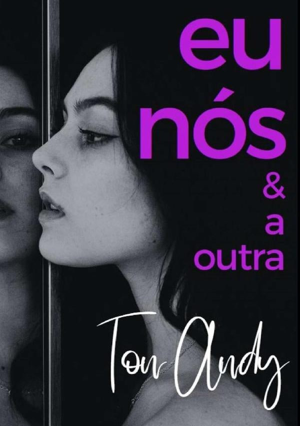 Eu, Nós & A Outra | Ton Andy