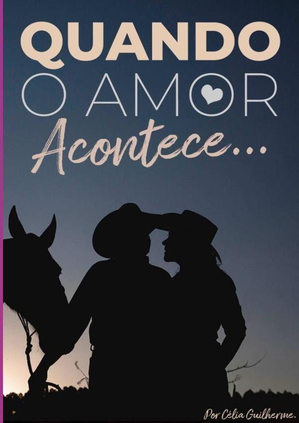 Quando O Amor Acontece | Célia Guilherme