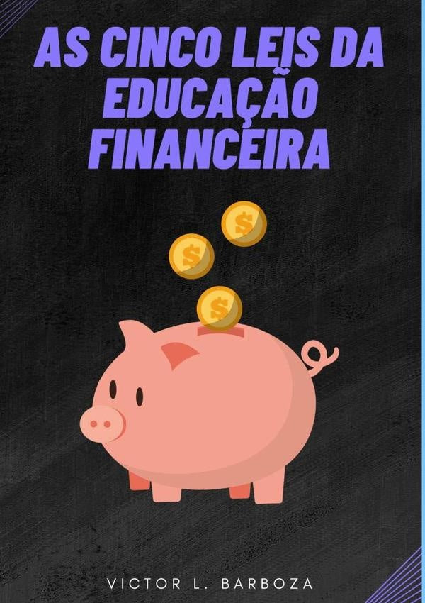 As Cinco Leis Da Educação Financeira | L. Barboza, Lavagnini Barboza