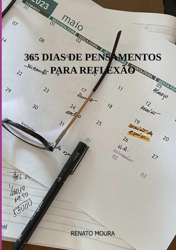 365 Dias De Pensamentos Para Reflexão | Renato Moura