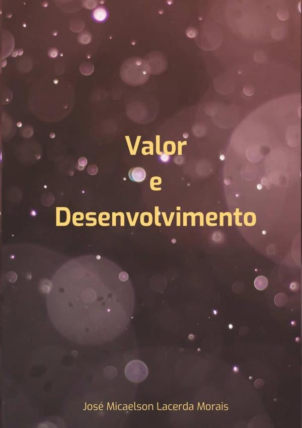 Valor E Desenvolvimento | Micaelson Lacerda Morais, Morais