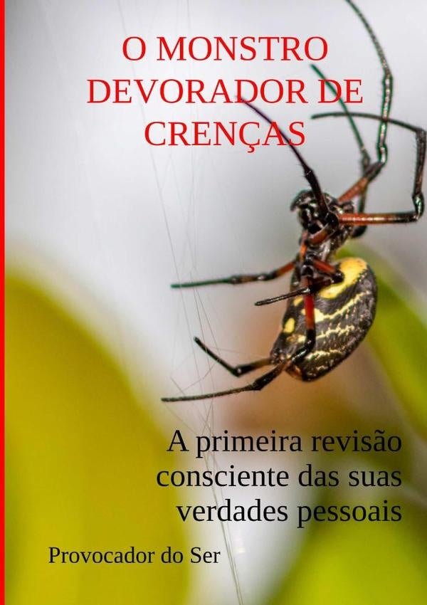 O Monstro Devorador De Crenças | Provocador Do Ser