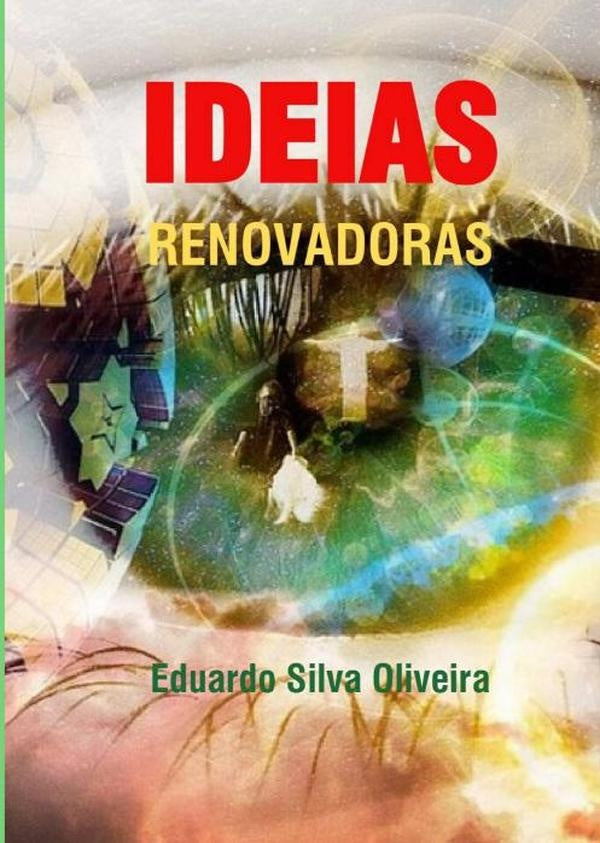 Ideias Renovadoras | Eduardo Silva Oliveira