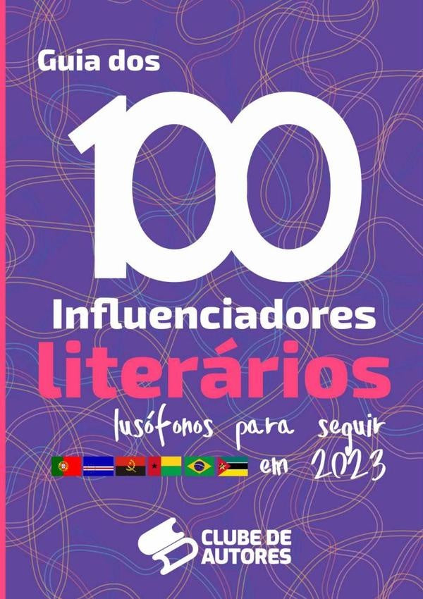 O Guia Dos 100 Influenciadores Literários Lusófonos Para Você Acompanhar Em 2023 | Clube De Autores
