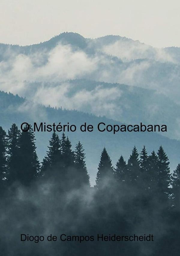 O Mistério De Copacabana | Diogo De Campos Heiderscheidt