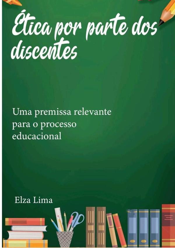 Ética Por Parte Dos Discentes | Elza Lima