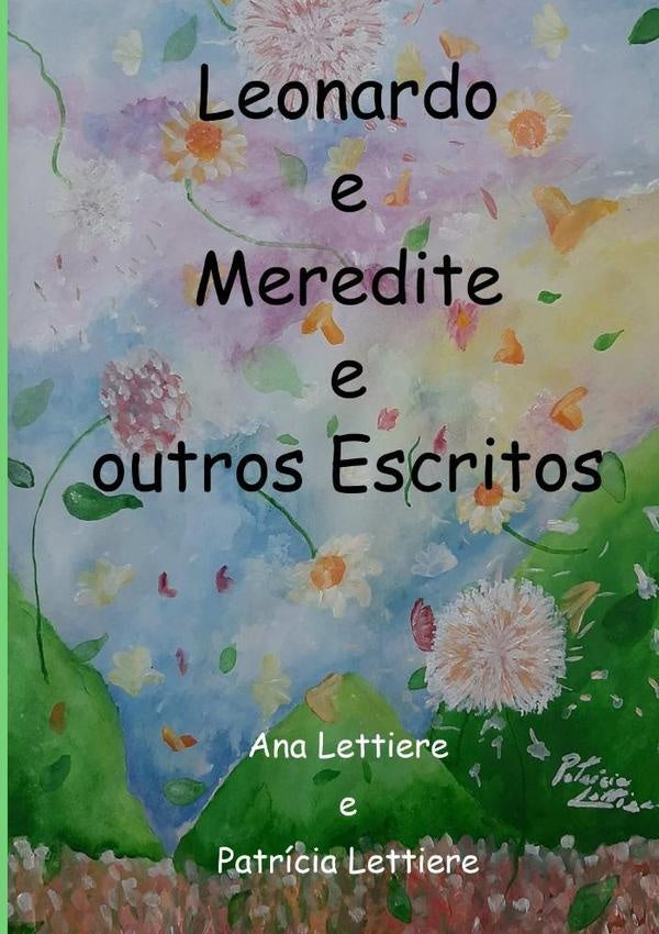 Leonardo E Meredite E Outros Escritos | Ana Lettiere E Patrícia Lettiere