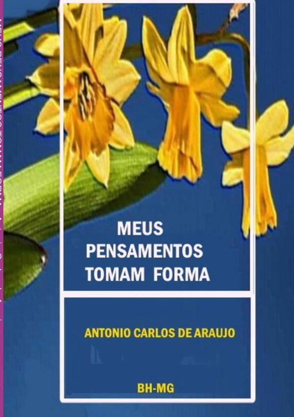Meus  Pensamentos  Tomam  Forma | Antonio Carlos De Araujo