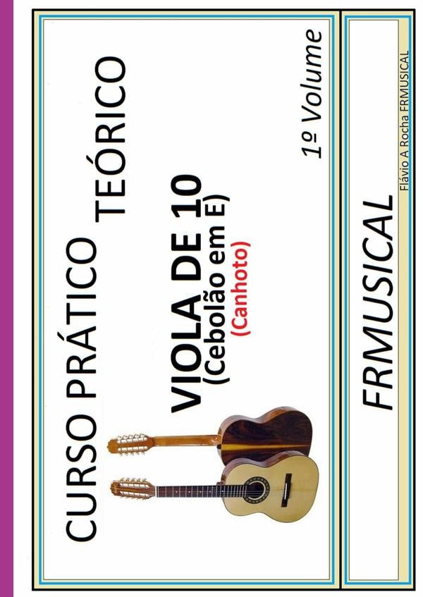 Curso Prático Teórico Viola De 10 Em E [não Destro/canhoto]1º Volume | Flavio Augusto Rocha